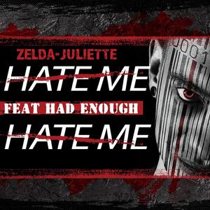 Hate Me Hate Me (feat. Had Enough) (Explicit)