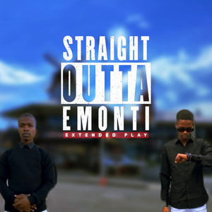 Straight Outta Emonti (Explicit)