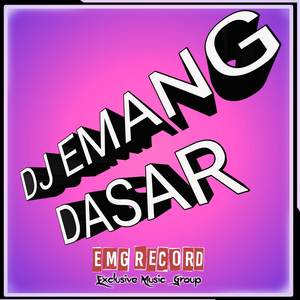 DJ EMANG DASAR REMIX