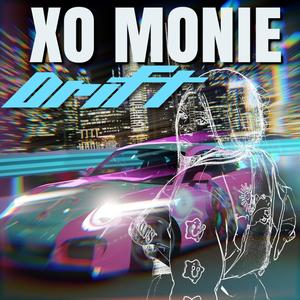 XO Monie Drift (Explicit)