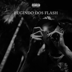 FUGINDO DOS FLASH (Explicit)