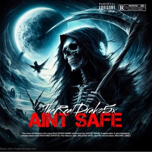 Aint safe (feat. Lanejunkiee) [Explicit]