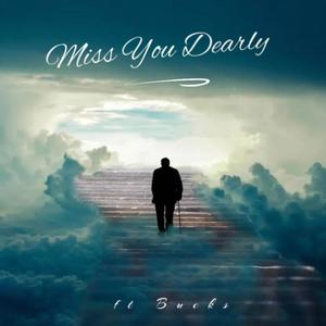 Miss You Dearly (feat. Bucks) (Explicit)