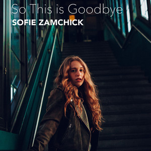 So This Is Goodbye (Explicit)