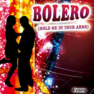 Bolero (Hold Me In Your Arms Again)