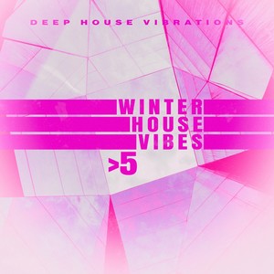 Winter House Vibes > 5