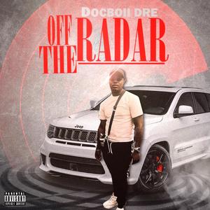 Off The Radar (Explicit)