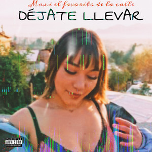 Dejate Llevar (Explicit)