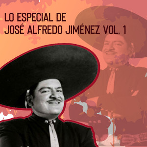 Lo Especial de José Alfredo Jiménez, Vol. 1