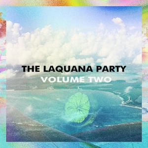 The Laquana Party Vol. 2