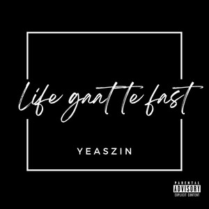 Life Gaat Te Fast (Explicit)