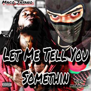 Let me Tell you Sum (feat. King Mcknight) [Explicit]