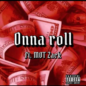 On a roll (feat. MOT Zack) [Explicit]