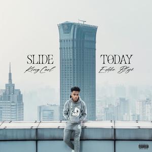 Slide Today (feat. Eddie Blxsé) (Explicit)
