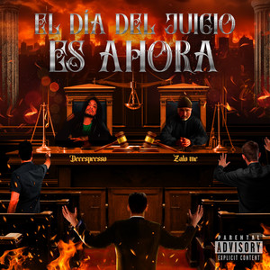 El Día del Juicio Es Ahora (Explicit)