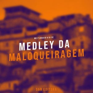 Medley da Maloqueiragem (Explicit)