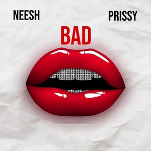 Bad (feat. Prissy) (Explicit)