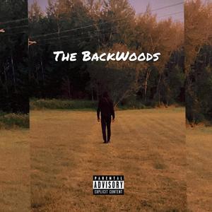 The Backwoods (Explicit)