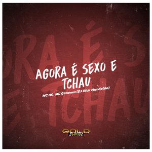 Agora É Sexo e Tchau (Explicit)