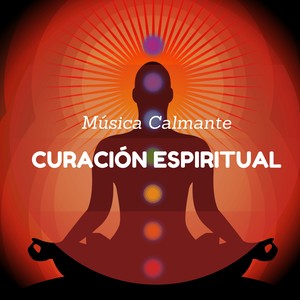 Curación Espiritual Música Calmante: Cuidado del Espíritu