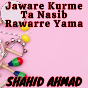 Jaware Kurme Ta Nasib Rawarre Yama