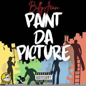 Paint Da Picture (Explicit)