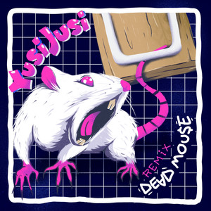 Dead Mouse (Yusijusi Remix) [Explicit]