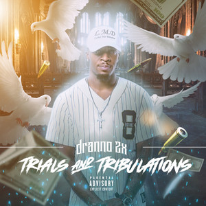 Trials & Tribulations (Explicit)