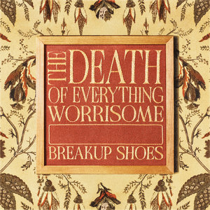 The Death Of Everything Worrisome (Explicit)