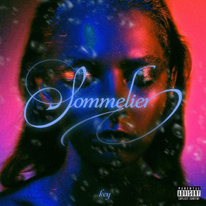 K3y - Sommelier (Explicit)