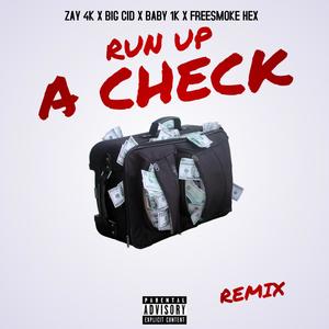 Zay 4K (Run Up A Check) (feat. Big Cid & Baby 1K) [REMIX] [Explicit]