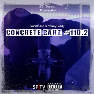 Concrete Barz #110.2 (feat. JovvDalis & Youngmeldy) [Explicit]