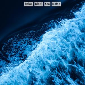 Relax Black Sea Noise