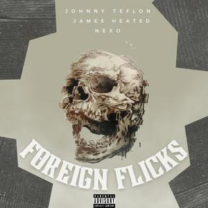 Foreign Flicks (Explicit)