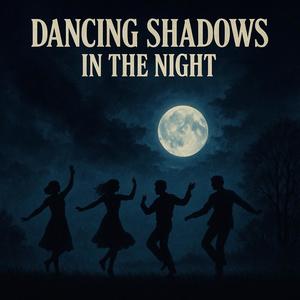 Dancing shadows