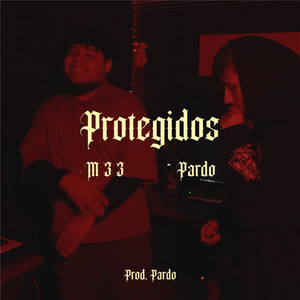 Protegidos (Explicit)