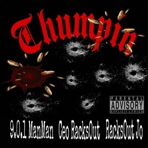 Thumpin (feat. 9.0.1 ManMan & Ceo RacksOut) [Explicit]