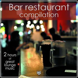 Bar Restaurant Compilation (Two Hours of Great Lounge Music)