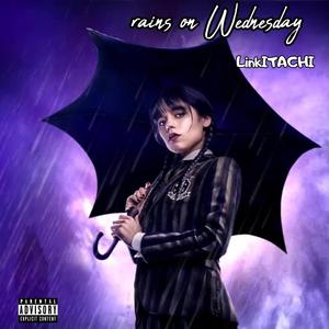 Rains On Wednesday (Explicit)