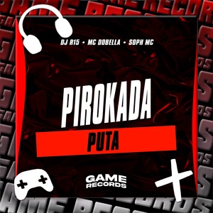 Pirokada Puta (Explicit)