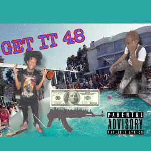 GET IT 48 (Explicit)