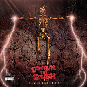 CONTAIN THE SPLASH (Explicit)