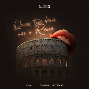 Quem tem boca vai a Roma (Explicit)