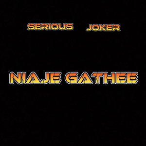 Niaje Gathee (Explicit)