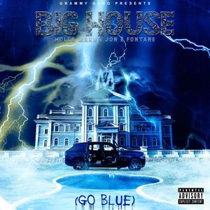 The Big House (Go Blue) (feat. Holla Mann & Jon E. Fontane)