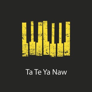 Ta Te Ya Naw