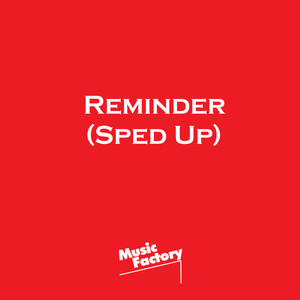Reminder (Tik Tok Sped Up) (Remix)