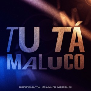 Tu Ta Maluco (Explicit)