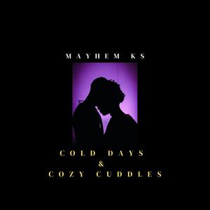 Cold Days & Cozy Cuddles EP (Explicit)