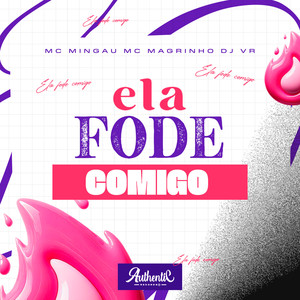 Ela Fode Comigo (Explicit)